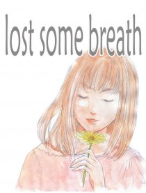 lost some breath漫画