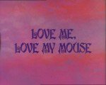 Love Me, Love My Mouse漫画